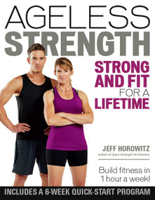 Ageless Strength (Strong and Fit for a Lifetime) by Jeff Horowitz, 9781937715717