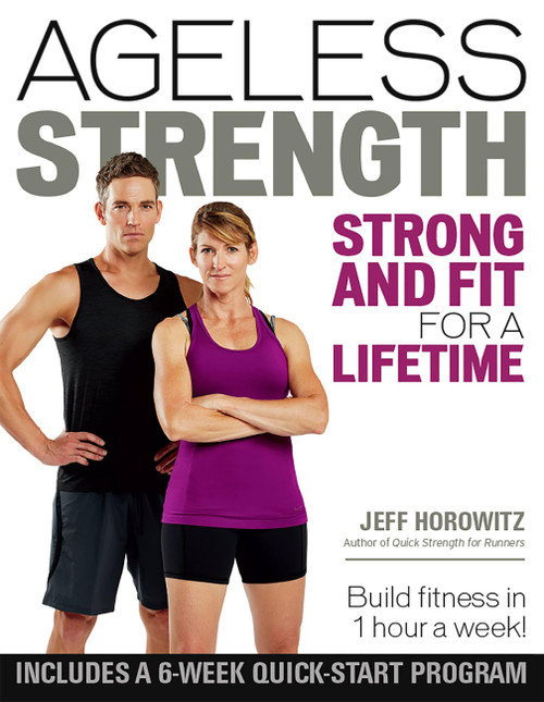 Ageless Strength (Strong and Fit for a Lifetime) by Jeff Horowitz, 9781937715717
