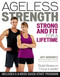 Ageless Strength (Strong and Fit for a Lifetime) by Jeff Horowitz, 9781937715717