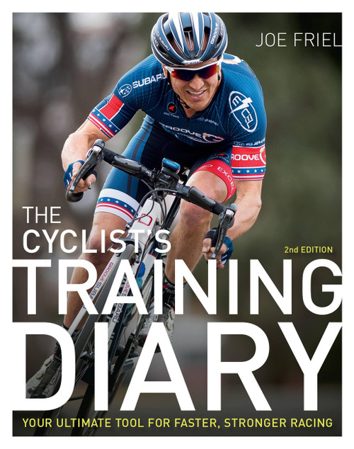 The Cyclist's Training Diary (Your Ultimate Tool for Faster, Stronger Racing) by Joe Friel, 9781937715830