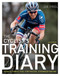 The Cyclist's Training Diary (Your Ultimate Tool for Faster, Stronger Racing) by Joe Friel, 9781937715830