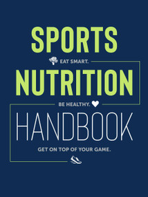Sports Nutrition Handbook: Eat Smart, Be Healthy, Get on Top of Your Game (Eat Smart. Be Healthy. Get On Top of Your Game.) by Justyna Mizera, Krzysztof Mizera, 9781937715977