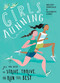 Girls Running (All You Need to Strive, Thrive, and Run Your Best) by Melody Fairchild, Elizabeth Carey, 9781948007184