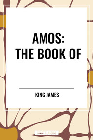 AMOS: The Book of by King James, 9798880901715