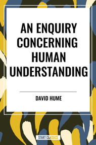 Enquiry Concerning Human Understanding by David Hume, 9798880901746