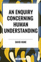 Enquiry Concerning Human Understanding - 9798880901753 by David Hume, 9798880901753