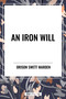 Iron Will - 9798880901814 by Orison Swett Marden