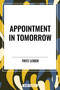 Appointment in Tomorrow by Fritz Leiber, 9798880901906