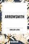 Arrowsmith - 9798880902002 by Sinclair Lewis, 9798880902002
