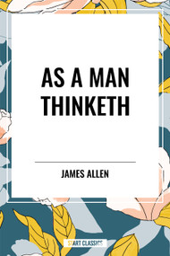 As a Man Thinketh - 9798880902071 by James Allen, 9798880902071