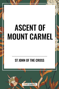 Ascent of Mount Carmel - 9798880902170 by John Of the Cross, 9798880902170