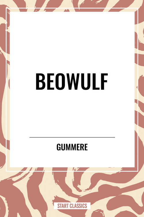 BEOWULF - 9798880902507 by Gummere, 9798880902507