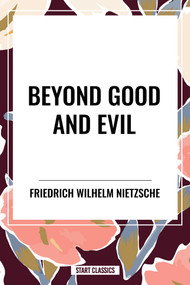 Beyond Good and Evil - 9798880902514 by Friedrich Wilhelm Nietzsche, 9798880902514
