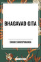 Bhagavad Gita: Being a Discourse Between Arjuna, Prince of India, and the Supreme Being Under the Form of Krishna by Swami Swarupananda, 9798880902545