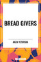 Bread Givers - 9798880902729 by Anzia  Yezierska, 9798880902729