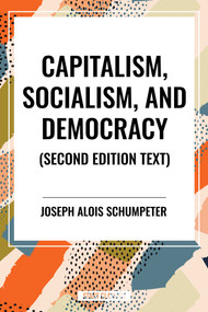 Capitalism, Socialism, and Democracy - 9798880902903 by Joseph Alois Schumpeter, 9798880902903