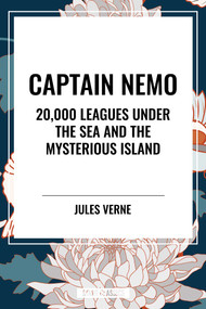 Captain Nemo: 20,000 Leagues Under the Sea and the Mysterious Island - 9798880902927 by Jules erne, 9798880902927
