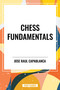 Chess Fundamentals by Jose Raul Capablanca, 9798880903054