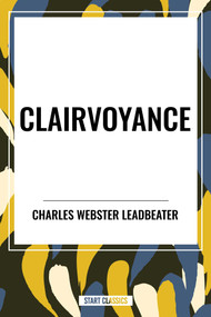 Clairvoyance - 9798880903207 by Charles Webster Leadbeater, 9798880903207