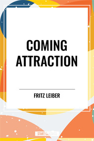 Coming Attraction by Fritz Leiber, 9798880903252