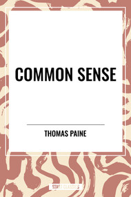Common Sense - 9798880903276 by Thomas Paine, 9798880903276