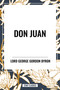 Don Juan by George Gordon Byron, 9798880903962
