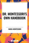 Dr. Montessori's Own Handbook - 9798880904020 by Maria Montessori