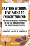 Eastern Wisdom: Five Paths to Enlightenment: The Creed of Buddha, the Sayings of Lao Tzu, Hindu Mysticism, the Great Learning, the Yen - 9798880904129 by Confucius, Lao Tzu, S. N. DasGupta, 9798880904129