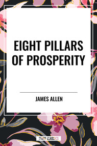 Eight Pillars of Prosperity - 9798880904204 by James Allen, 9798880904204