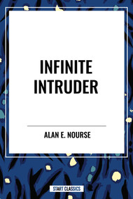 Infinite Intruder - 9798880906093 by Alan  E. Nourse, 9798880906093