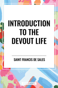 Introduction to the Devout Life - 9798880906185 by Saint Francis De Sales, 9798880906185