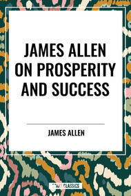 James Allen on Prosperity and Success - 9798880906345 by James Allen, 9798880906345