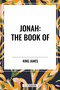JONAH: The Book of by King James, 9798880906468