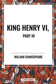 King Henry VI, Part III - 9798880906888 by William Shakespeare, 9798880906888