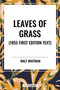 Leaves of Grass (1855 First Edition Text) - 9798880907274 by Walt Whitman, 9798880907274