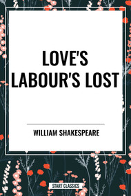 Love's Labour's Lost - 9798880907571 by William Shakespeare, 9798880907571