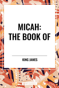 MICAH: The Book of by King James, 9798880908271