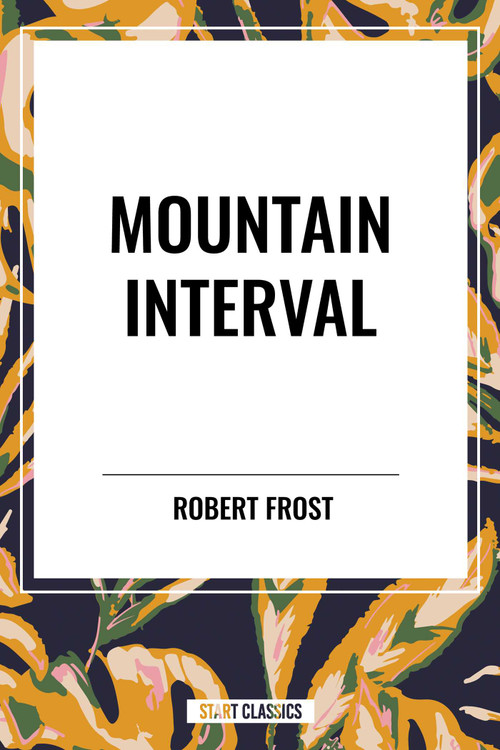 Mountain Interval - 9798880908424 by Robert Frost, 9798880908424