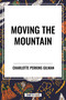 Moving the Mountain - 9798880908448 by Charlotte Perkins Gilman, 9798880908448