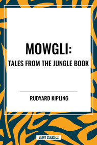 Mowgli: Tales from the Jungle Book by Rudyard Kipling, 9798880908455