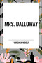 Mrs. Dalloway - 9798880908486 by Virginia Woolf, 9798880908486