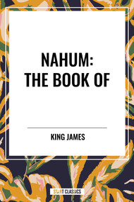 NAHUM: The Book of by King James, 9798880908660