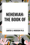 NEHEMIAH: The Book of by King James, 9798880908813