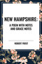 New Hampshire:  Poem with Notes and Grace Notes by Robert Frost, 9798880908820