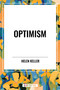 Optimism - 9798880909292 by Helen Keller, 9798880909292