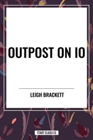 Outpost on Io by Leigh Brackett, 9798880909537