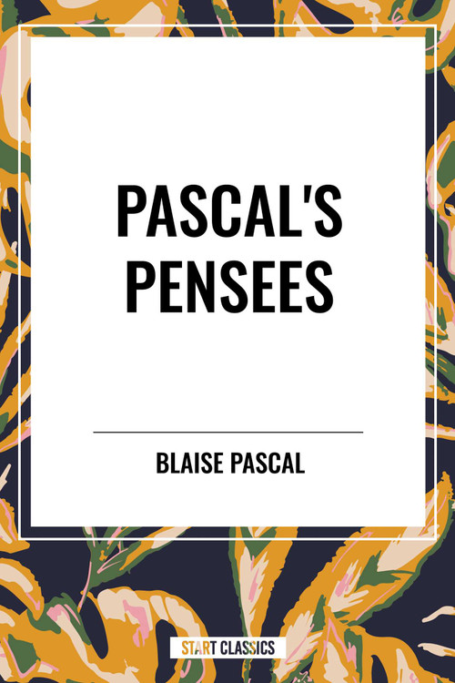 Pascal's Pensees - 9798880909698 by Blaise Pascal, 9798880909698