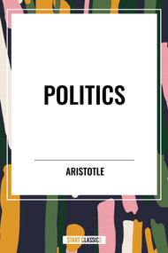 Politics - 9798880910045 by Aristotle, 9798880910045