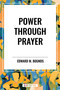 Power Through Prayer - 9798880910083 by Edward M. Bounds, 9798880910083