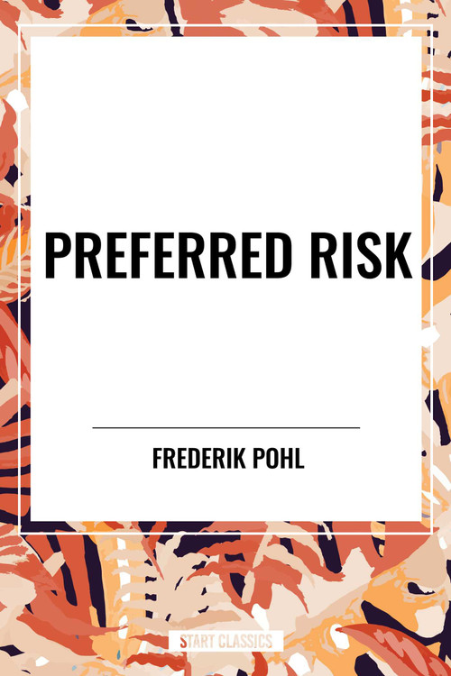 Preferred Risk - 9798880910175 by Frederik Pohl, Lester del Rey, 9798880910175